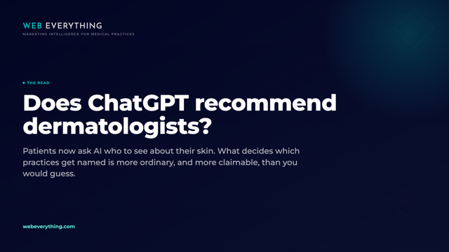 Kenny Gimpert, Founder of Web Everything, on whether ChatGPT recommends dermatologists and AI visibility for dermatology practices