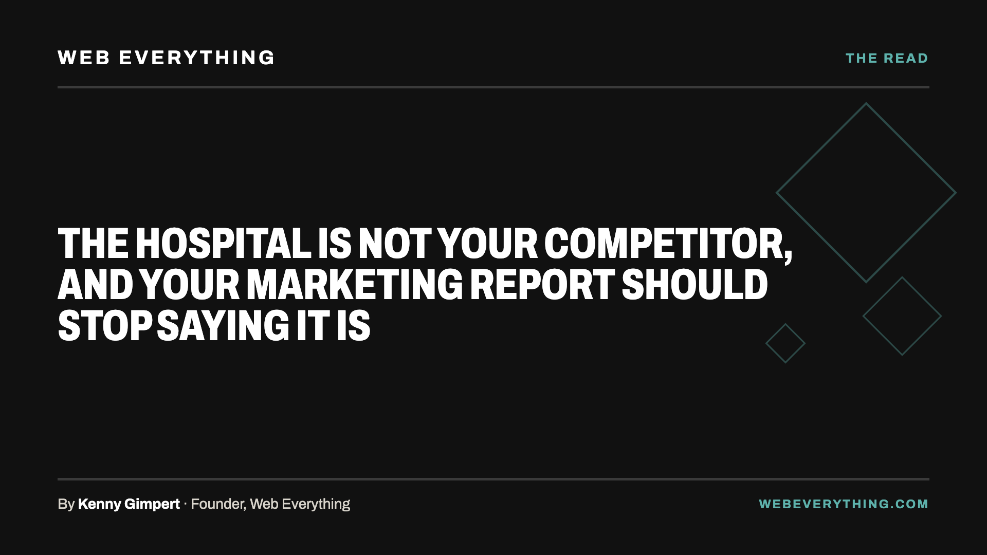 Kenny Gimpert, Founder of Web Everything, on why the hospital is not a private medical practice's competitor